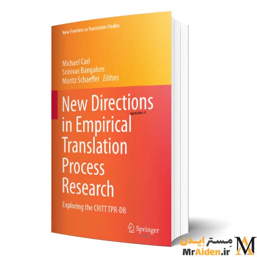 pdf کتاب New Directions in Empirical Translation Process Research: Exploring the CRITT TPR-DB