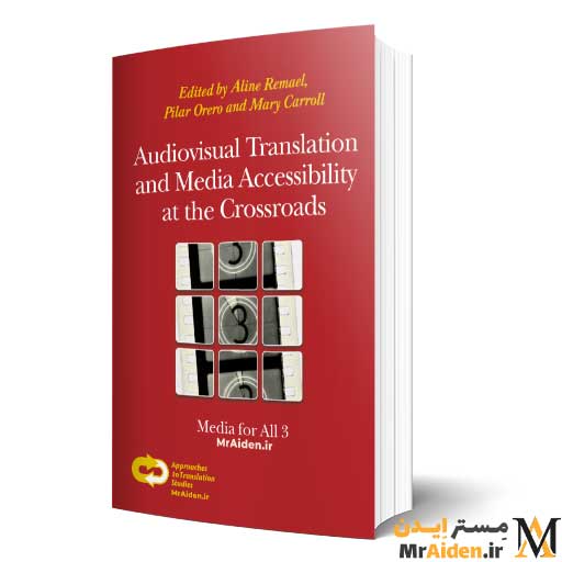 PDF کتاب Audiovisual Translation and Media Accessibility at the Crossroads: Media for All 3