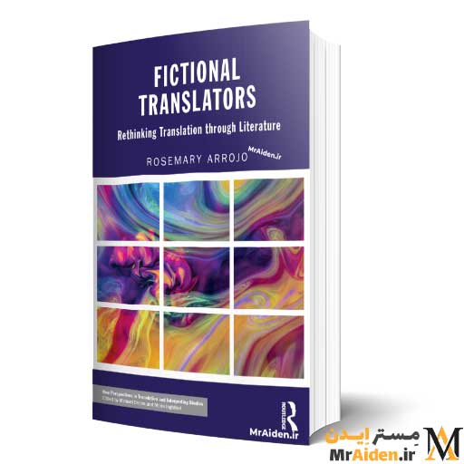 PDF کتاب Fictional Translators: Rethinking Translation through Literature
