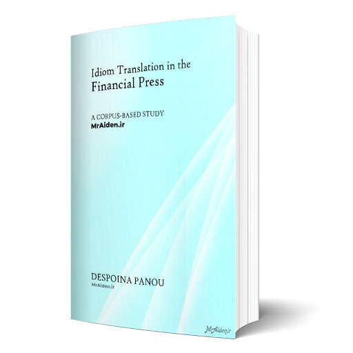 PDF کتاب Idiom Translation in the Financial Press: A Corpus-Based Study