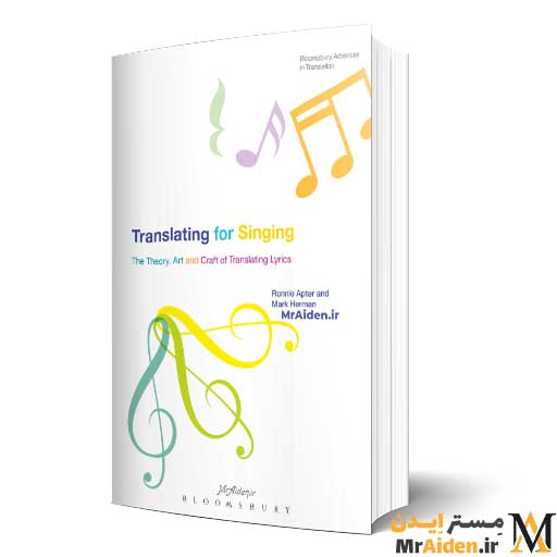 PDF کتاب Translating For Singing: The Theory Art and Craft of Translating Lyrics